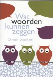 Omslag van Wat woorden kunnen zeggen