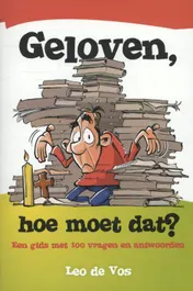 Omslag van Geloven, hoe moet dat?