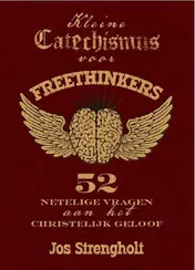 Omslag van Kleine catechismus voor freethinkers