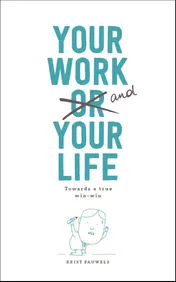 Omslag van Your work and your life