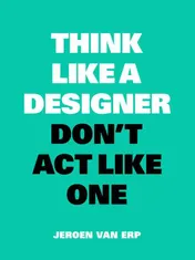 Omslag van Think like a designer, don't act like one