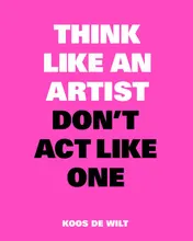 Omslag van Think Like an Artist, Don't Act Like One