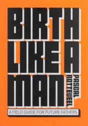 Omslag van Birth Like a Man
