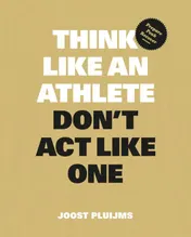 Omslag van Think Like an Athlete, Don't Act Like One