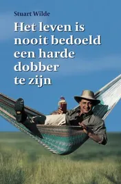 Omslag van Het leven is nooit bedoeld een harde dobber te zijn