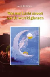 Omslag van Wie met Licht strooit laat de wereld glanzen