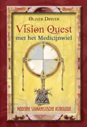 Omslag van Vision Quest met het medicijnwiel - moderne sjamanistische astrologie
