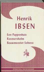 Omslag van I Een poppenhuis, Rosmersholm, Bouwmeester Solness