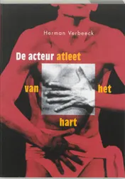 Omslag van De acteur, atleet van het hart