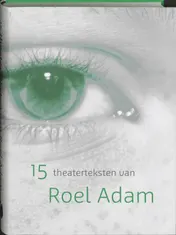 Omslag van 15 theaterteksten van Roel Adam