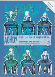 Omslag van ADHD? Laat je niets wijsmaken!