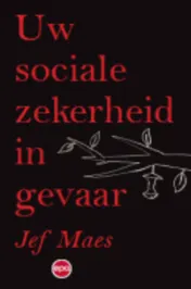Omslag van Uw sociale zekerheid in gevaar