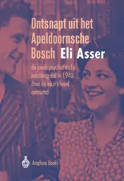 Omslag van Ontsnapt uit het Apeldoornsche Bosch