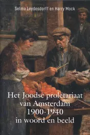 Omslag van Het Joodse proletariaat van Amsterdam 1900-1940 in woord en beeld