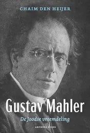 Omslag van Gustav Mahler, De Joodse vreemdeling