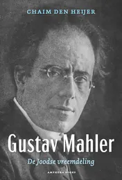 Omslag van Gustav Mahler, De Joodse vreemdeling