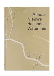 Omslag van Atlas Nieuwe Hollandse Waterlinie