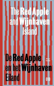 Omslag van De Red Apple en het Wijnhaveneiland. The Red Apple and the Wijnhaven Island