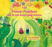 Omslag van Van Fransje Piepelaar die in een hond ging wonen