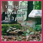 Omslag van Vieftig jaor streektaol bij ’t pad