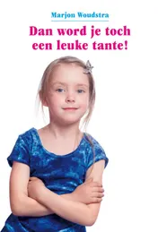 Omslag van Dan word je toch een leuke tante!