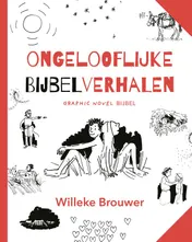Omslag van Ongelooflijke bijbelverhalen