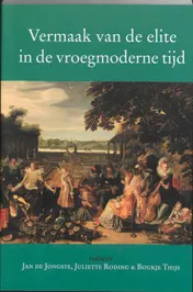 Omslag van Vermaak van de elite in de vroegmoderne tijd