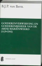 Omslag van Goederenverwerving en goederenbeheer van de abdij Marienweerd (1129-1592)