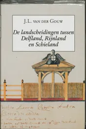 Omslag van De landscheidingen tussen Delfland, Rijnland en Schieland