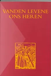 Omslag van Vanden levene Ons Heren