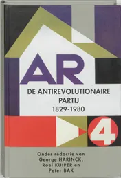 Omslag van De geschiedenis van de Antirevolutionaire Partij, 1829-1979