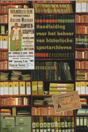 Omslag van Handleiding voor het beheer van historische sportarchieven