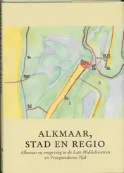 Omslag van Alkmaar, stad en regio