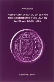 Omslag van Hoofdmannenkamer, sinds 1749 Hoge Justitiekamer van Stad en Lande van Groningen