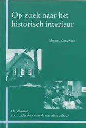 Omslag van Op zoek naar het historische interieur