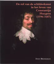 Omslag van De rol van schilderkunst in het leven van Constantijn Huygens (1596-1687)