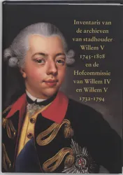 Omslag van Inventaris van de archieven van stadhouder Willem V (1745-1808) en de Hofcommissie van Willem IV en Willem V (1732-1794)