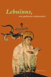 Omslag van Lebuinus, een gedreven missionaris