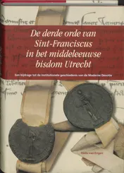 Omslag van De derde orde van Sint-Franciscus in het middeleeuwse bisdom Utrecht