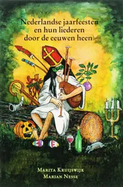 Omslag van Nederlandse jaarfeesten en hun liederen door de eeuwen heen