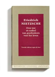 Omslag van Over nut en nadeel van geschiedenis voor het leven