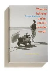 Omslag van Waarom het leven sneller gaat als je ouder wordt