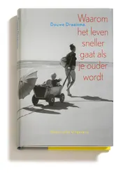 Omslag van Waarom het leven sneller gaat als je ouder wordt