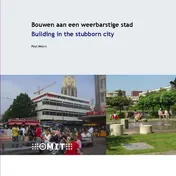 Omslag van Building in the stubborn city Bouwen aan een weerbarstige stad