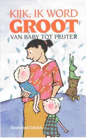 Omslag van Kijk, ik word groot