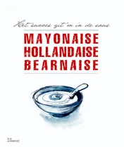 Omslag van Mayonaise, Hollandaise, Bearnaise & Carbinara, Marinara, Napolitana