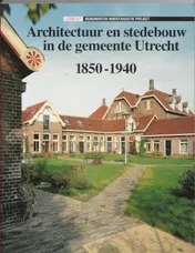 Omslag van Architectuur en stedebouw in de gemeente Utrecht 1850-1940