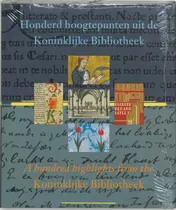 Omslag van Honderd hoogtepunten uit de Koninklijke Bibliotheek A hundred highlights from the Koninklijke Bibliotheek