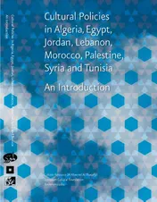 Omslag van Cultural policies in Algeria, Egypt, Jordan, Lebanon, Morocco, Palestine, Syria and Tunisia