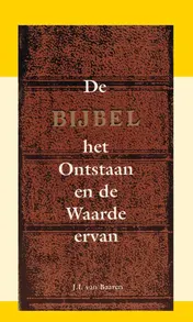 Omslag van De Bijbel: Het ontstaan en de waarde ervan